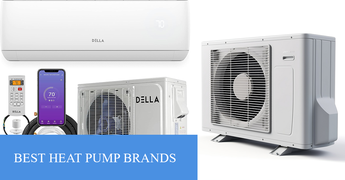 Your Ultimate Guide to The Best Heat Pumps Brands in 2023/2024